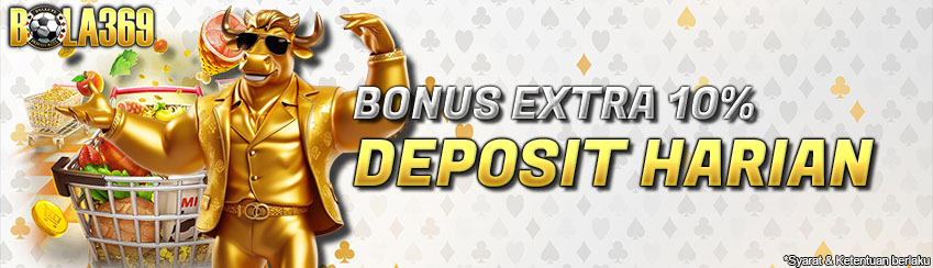 Bonus 10% Deposit Harian BOLA369